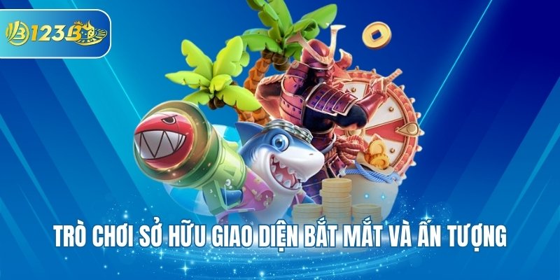 Trò chơi sở hữu giao diện bắt mắt và ấn tượng